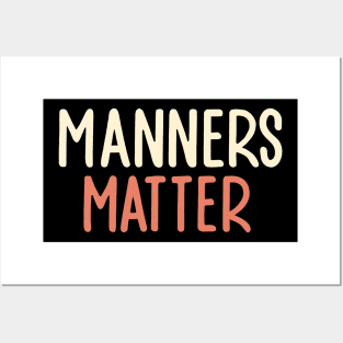 Manners Matter Posters and Art